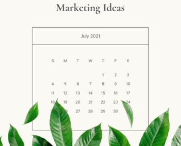 july 2021 marketing ideas what to post on social media calendar with plants